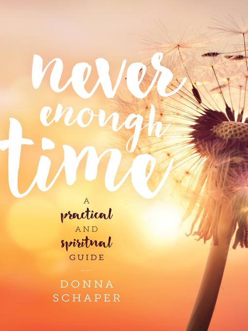 Title details for Never Enough Time by Donna Schaper - Available